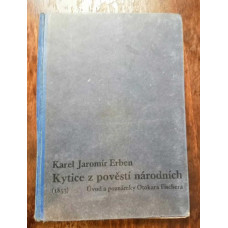 Karel Jaromír Erben - Kytice z pověstí národních